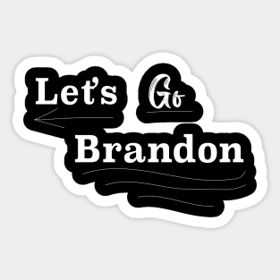 Let's Go Brandon Official Chant Joe Biden Meme 2021 Sticker